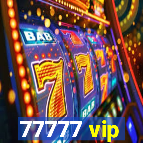 77777 vip